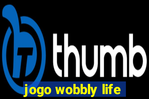 jogo wobbly life